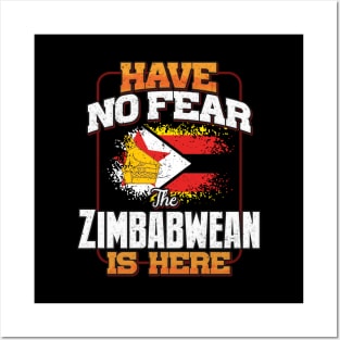 Zimbabwean Flag  Have No Fear The Zimbabwean Is Here - Gift for Zimbabwean From Zimbabwe Posters and Art